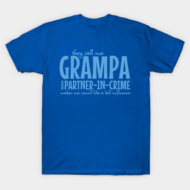 Call Me Grampa T-Shirt by Teamtsunami6